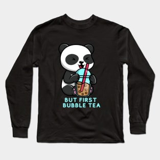 But First bubble tea Cute kawaii bubble tea lover panda Long Sleeve T-Shirt